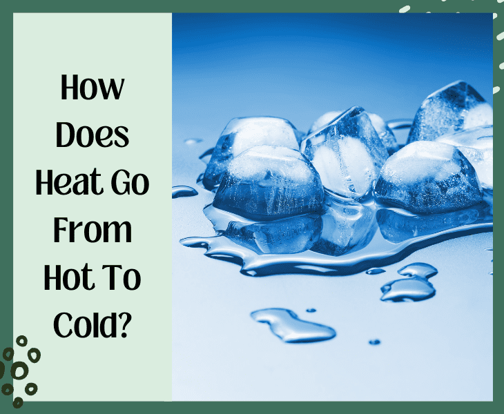 What Travels Faster Heat or Cold? (Know The Truth!)