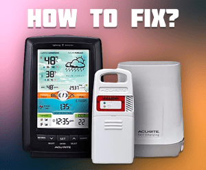 Acurite Weather Station Troubleshooting