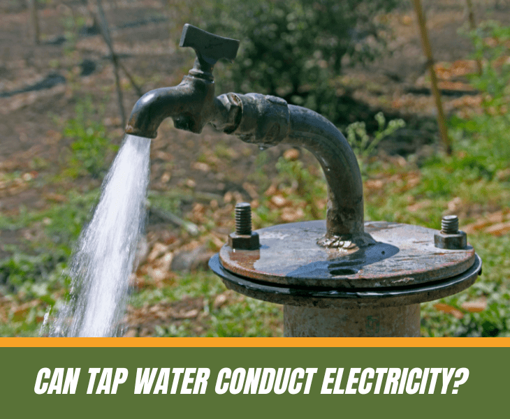 Does Tap Water Conduct Electricity? (Little Known Facts!)