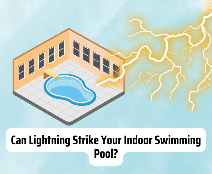 Why Do Indoor Pools Close When There is Lightning?