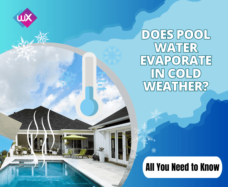 Does Pool Water Evaporate In Cold Weather? (The Truth!)