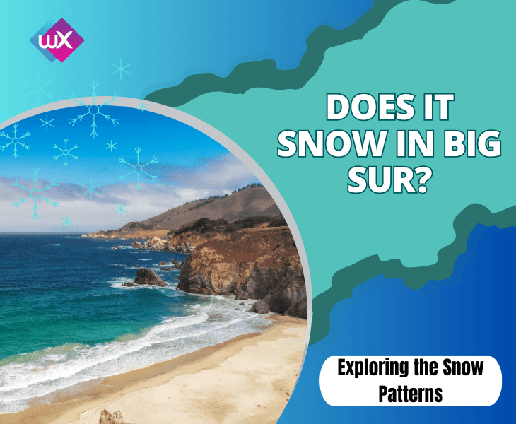 Does It Snow In Big Sur? (Explore the Snow Secrets!)